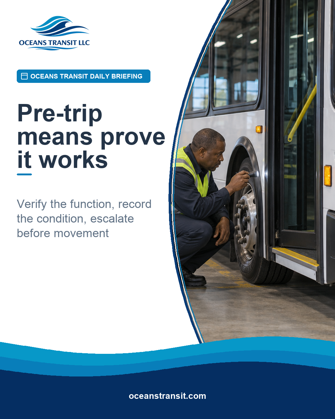 Oceans Transit Daily Briefing graphic with a generic bus operator inspecting a front wheel before service.