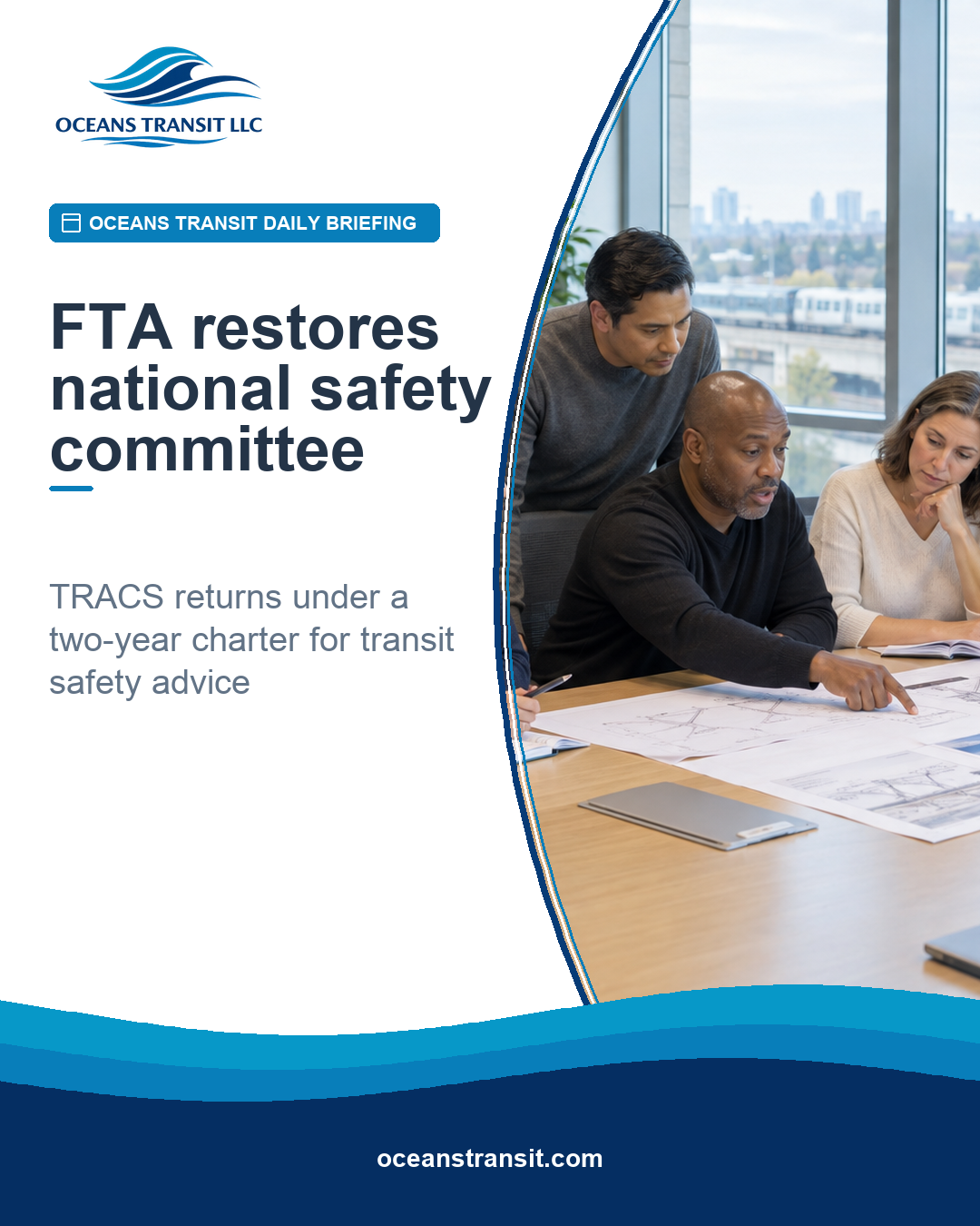 Oceans Transit Daily Briefing graphic with generic transit safety professionals reviewing information at a conference table.