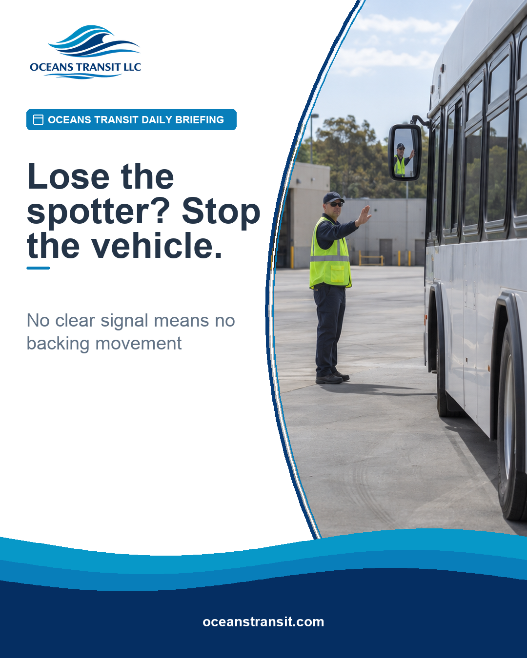 Oceans Transit Daily Briefing graphic with a generic high-visibility spotter guiding an unbranded transit bus in a clear yard.